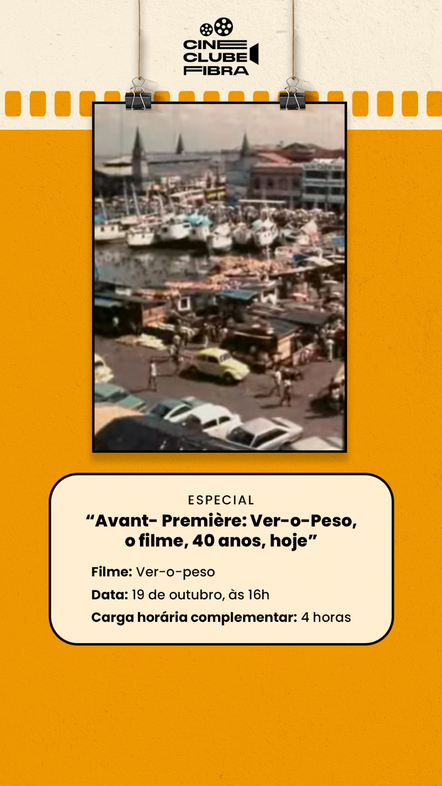 Cineclube Fibra Especial “Avant- Première: Ver-o-Peso, o filme, 40 anos, hoje”